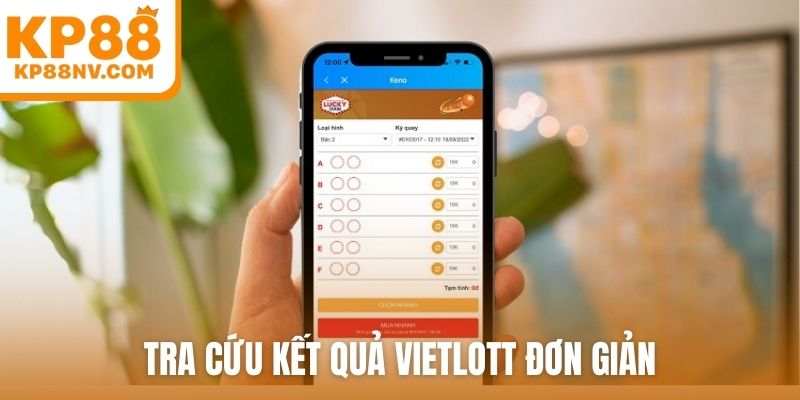 Tra cứu kết quả Vietlott đơn giản